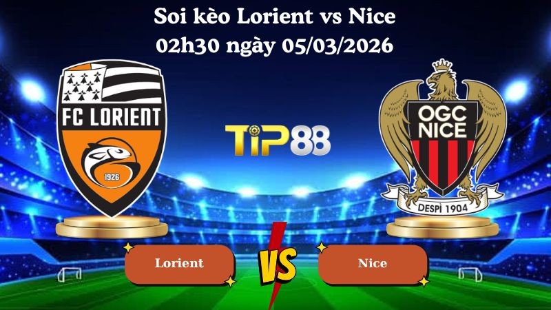 TIP88 Nhận định soi kèo Lorient vs Nice 02h30 ngày 05/03/2026 - Cúp quốc gia Pháp