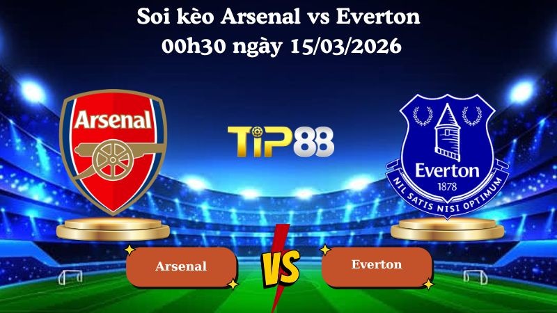TIP88 Nhận định soi kèo Arsenal vs Everton 00h30 ngày 15/03/2026 - Ngoại Hạng Anh