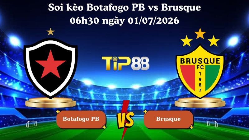 TIP88 Nhận định soi kèo Botafogo PB vs Brusque 06h30 ngày 01/07/2026 - Serie C Brazil