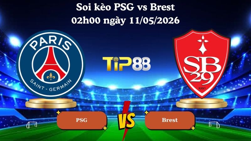 TIP88 Nhận định soi kèo PSG vs Brest 02h00 ngày 11/05/2026 - Ligue 1