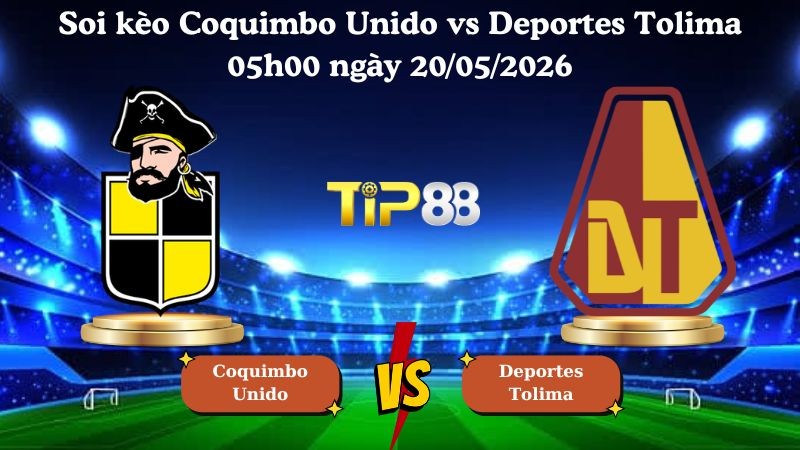 TIP88 Nhận định soi kèo Coquimbo Unido vs Deportes Tolima 05h00 ngày 20/05/2026 - Copa Libertadores