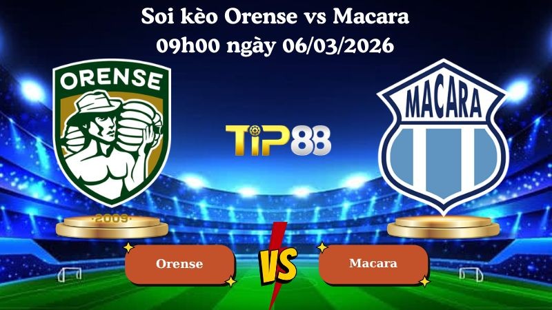 TIP88 Nhận định soi kèo Orense vs Macara 09h00 ngày 06/03/2026 - Vòng loại Copa Sudamericana