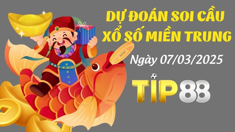 TIP88 Dự Đoán Soi Cầu Xổ Số Miền Trung Ngày 07/07/2025 - Chuẩn Đến Từng Con Số!