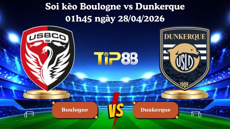 TIP88 Nhận định soi kèo Boulogne vs Dunkerque 01h45 ngày 28/04/2026 - Hạng 2 Pháp