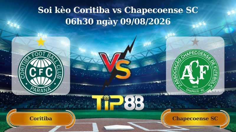 TIP88 Nhận định soi kèo Coritiba vs Chapecoense SC 06h30 ngày 09/08/2026 - VĐQG Brazil