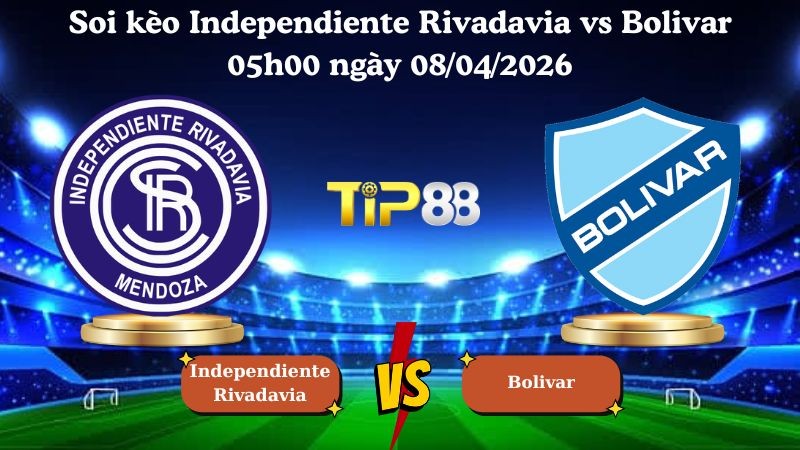 TIP88 Nhận định soi kèo Independiente Rivadavia vs Bolivar 05h00 ngày 08/04/2026 - Copa Libertadores