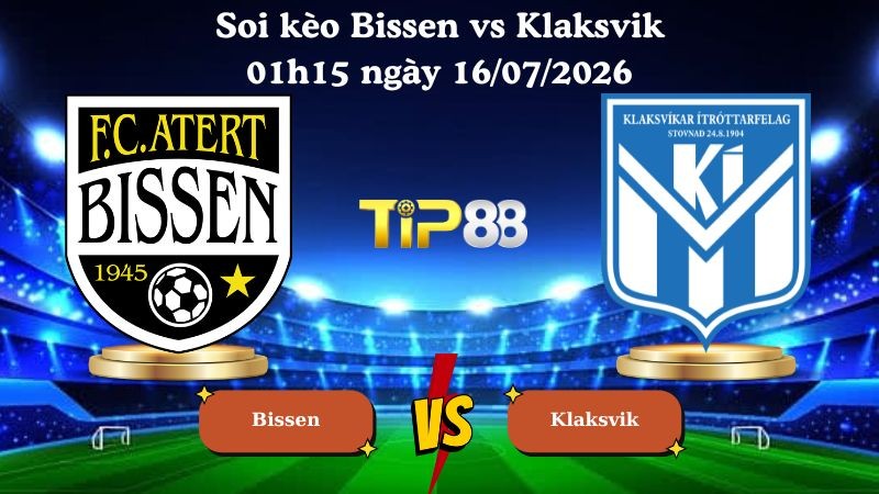 TIP88 Nhận định soi kèo Bissen vs Klaksvik 01h15 ngày 16/07/2026 - Vòng Loại Champions League