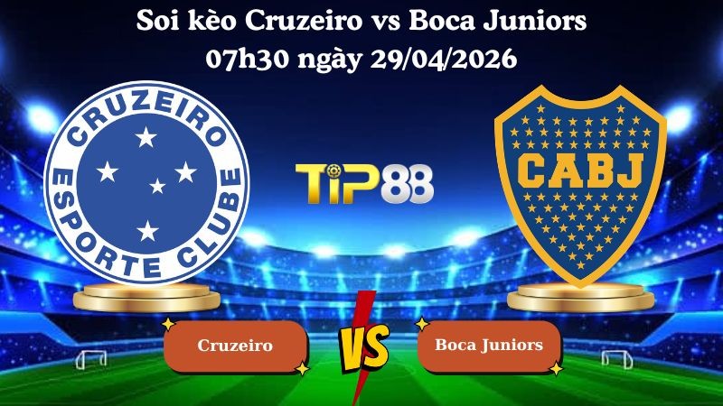 TIP88 Nhận định soi kèo Cruzeiro vs Boca Juniors 07h30 ngày 29/04/2026 - Copa Libertadores