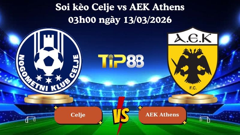 TIP88 Nhận định soi kèo Celje vs AEK Athens 03h00 ngày 13/03/2026 - Conference League