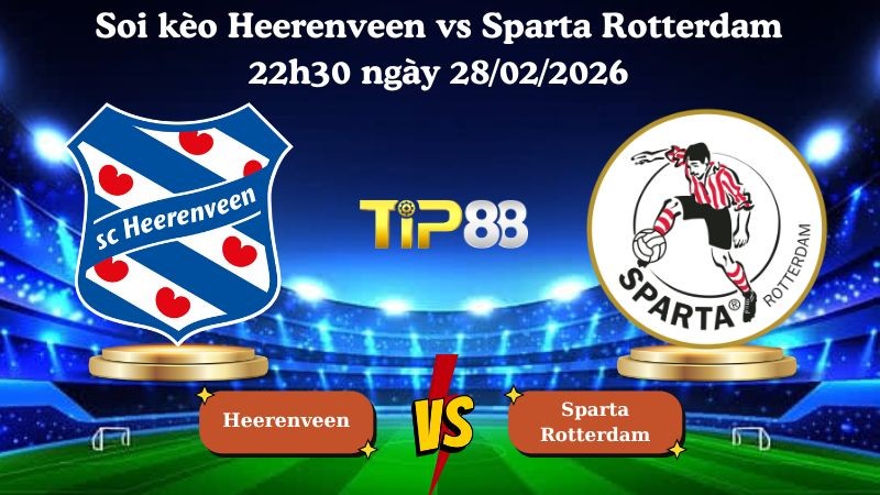 TIP88 Nhận định soi kèo Heerenveen vs Sparta Rotterdam 22h30 ngày 28/02/2026 - VĐQG Hà Lan