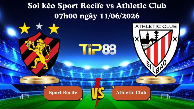 TIP88 Nhận định soi kèo Sport Recife vs Athletic Club 07h00 ngày 11/06/2026 - Serie B Brazil