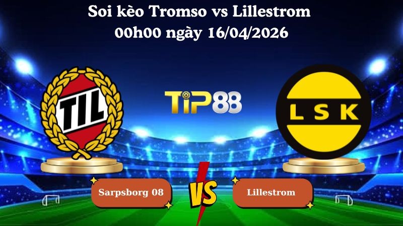 TIP88 Nhận định soi kèo Tromso vs Lillestrom 00h00 ngày 16/04/2026 - VĐQG Na Uy